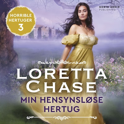 Min hensynsløse hertug – omslag til lydbogen af Loretta Chase