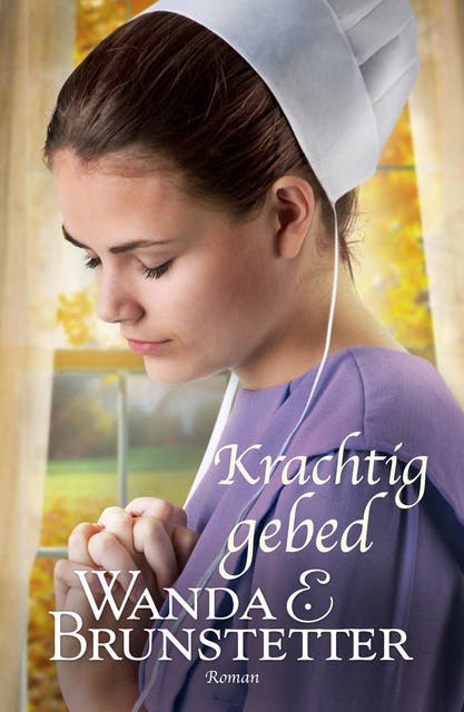 Krachtig gebed – omslag van het luisterboek van Wanda E. Brunstetter