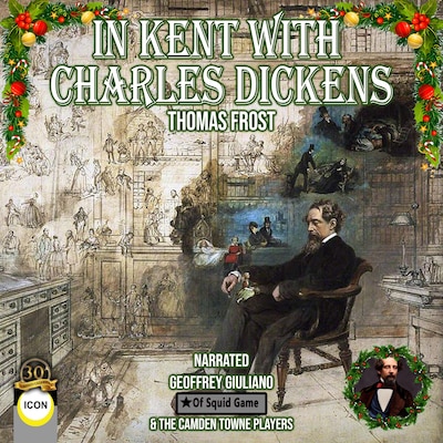 In Kent With Charles Dickens