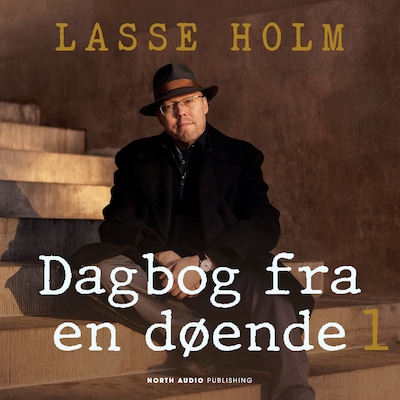 Dagbog fra en døende - del 1 – omslag til lydbogen af Lasse Holm