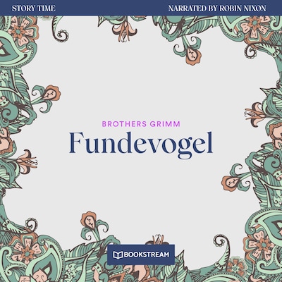 Fundevogel - Story Time, Episode 10
