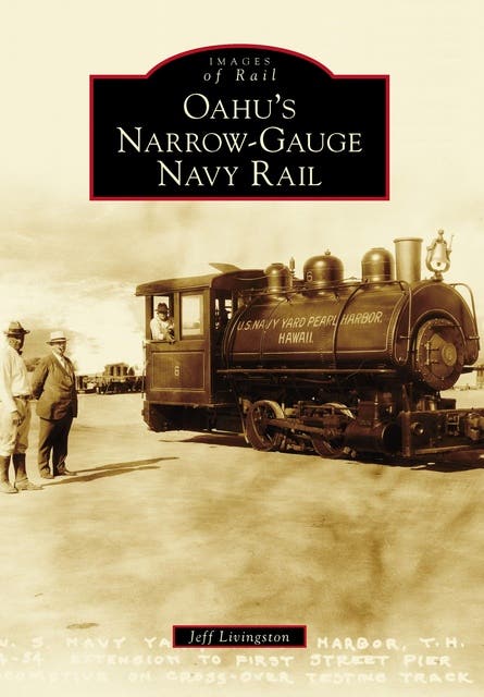 Oahu's Narrow-Gauge Navy Rail – omslag til lydbogen af Jeff Livingston