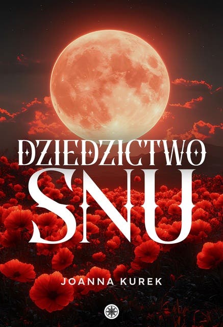 Dziedzictwo snu – okładka audiobooka, autor Joanna Kurek