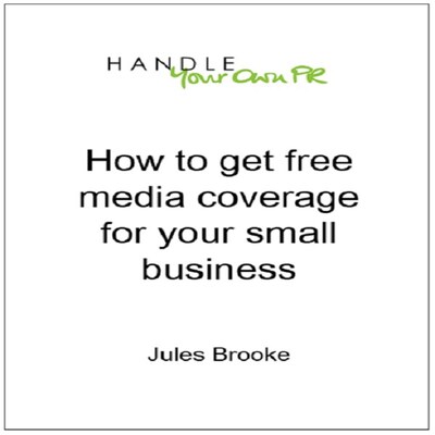 How to get free media coverage for your small business – omslag til lydbogen af Jules Brooke