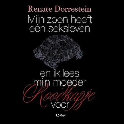Mijn zoon heeft een seksleven en ik lees mijn moeder Roodkapje voor