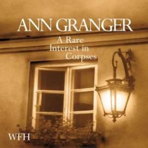 A Rare Interest in Corpses – okładka audiobooka, autor Ann Granger