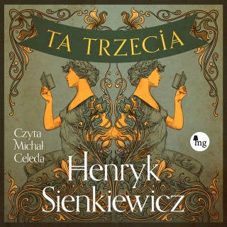 Ta trzecia – okładka audiobooka, autor Henryk Sienkiewicz