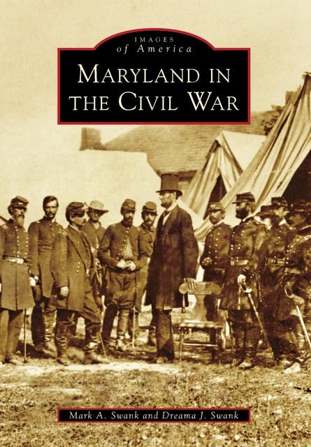Maryland in the Civil War – omslag til lydbogen af Mark A Swank, Dreama J Swank