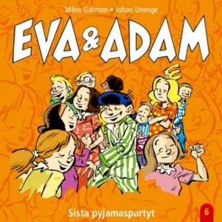 Eva & Adam. Sista pyjamaspartyt