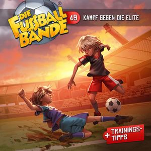 Die Fussballbande, Folge 49: Kampf gegen die Elite – okładka audiobooka, autor Aikaterini Maria Schlösser