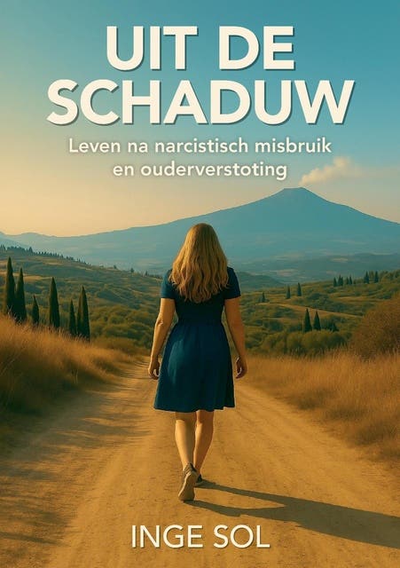 Uit de schaduw: Leven na narcistisch misbruik en ouderverstoting – omslag van het luisterboek van Inge Sol
