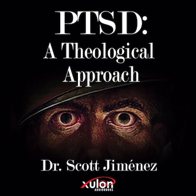 PTSD: A Theological Approach