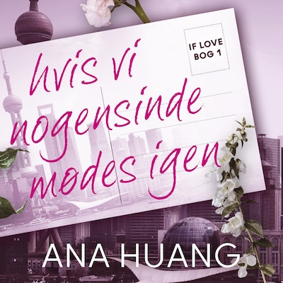 If love 1 – Hvis vi nogensinde mødes igen – omslag til lydbogen af Ana Huang