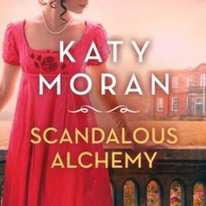 Scandalous Alchemy – okładka audiobooka, autor Katy Moran