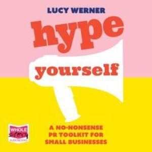 Hype Yourself – okładka audiobooka, autor Lucy Werner