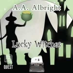 Lucky Witches – okładka audiobooka, autor A.A. Albright