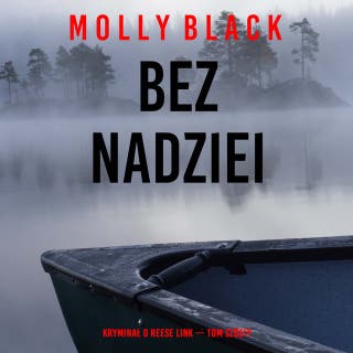 Bez nadziei (Kryminał o Reese Link — Tom szósty) – okładka audiobooka, autor Molly Black