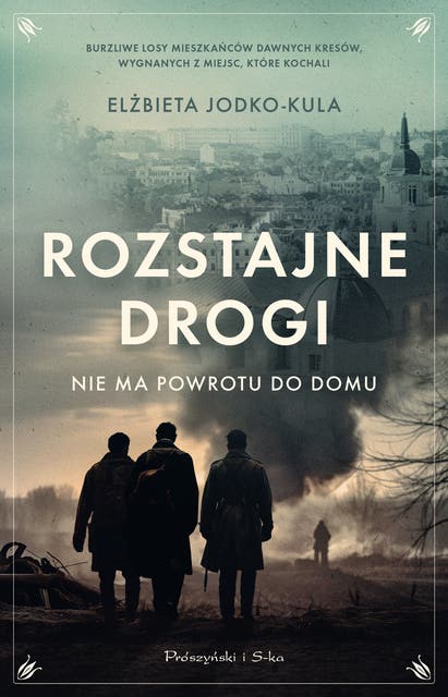 Rozstajne drogi: Nie ma powrotu do domu