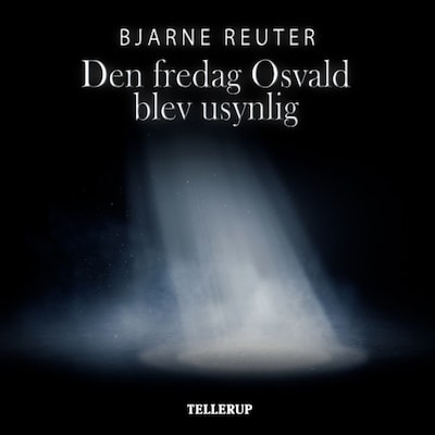 Den fredag Osval blev usynlig – omslag til lydbogen af Bjarne Reuter