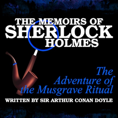 The Memoirs of Sherlock Holmes - The Adventure of the Musgrave Ritual