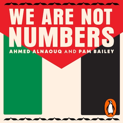 We Are Not Numbers – omslag til lydbogen af Ahmed Alnaouq, Pam Bailey