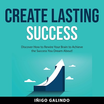 Create Lasting Success