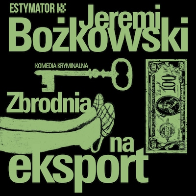 Zbrodnia na eksport – okładka audiobooka, autor Jeremi Bożkowski