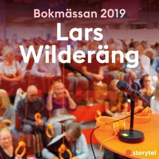 Bokmässan 2019 Lars Wilderäng – omslag till ljudboken av Storytel på Bokmässan 2019