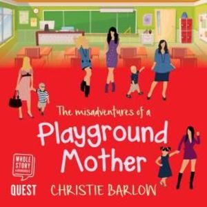 The Misadventures of a Playground Mother – okładka audiobooka, autor Christie Barlow