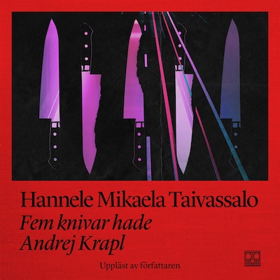 Fem knivar hade Andrej Krapl – omslag till ljudboken av Hannele Mikaela Taivassalo
