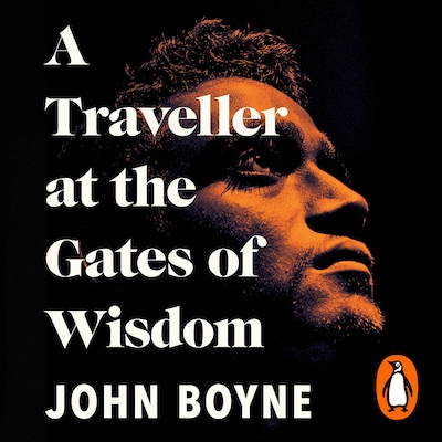 A Traveller at the Gates of Wisdom – omslag til lydbogen af John Boyne