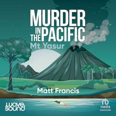 Murder in the Pacific: Mt Yasur – omslag til lydbogen af Matt Francis