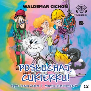 Posłuchaj, Cukierku! – okładka audiobooka, autor Waldemar Cichoń
