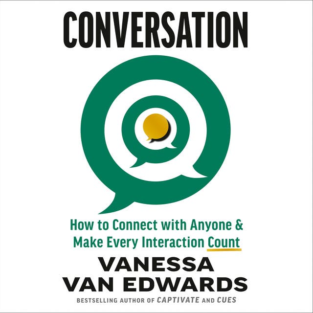 Conversation: How to Connect with Anyone & Make Every Interaction Count – omslag til lydbogen af Vanessa Van Edwards