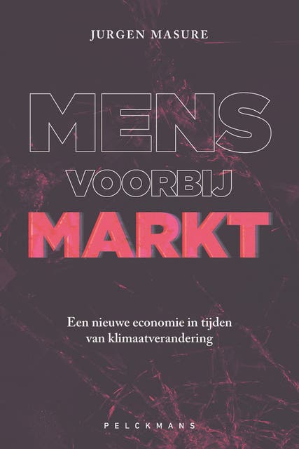 Mens voorbij markt: Een nieuwe economie in tijden van klimaatverandering – omslag van het luisterboek van Jurgen Masure