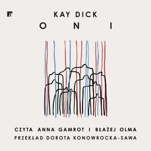 Oni – okładka audiobooka, autor Kay Dick