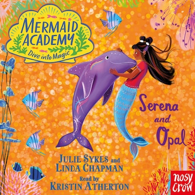 Mermaid Academy: Serena and Opal – omslag til lydbogen af Julie Sykes, Linda Chapman