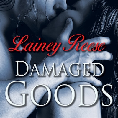Damaged Goods – omslag til lydbogen af Lainey Reese