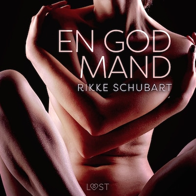 En god mand – erotisk novelle – omslag til lydbogen af Rikke Schubart