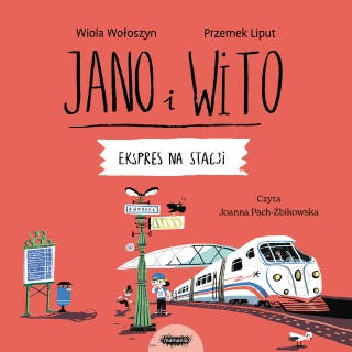 Jano i Wito uczą mówić S. Ekspres na stacji – okładka audiobooka, autor Wiola Wołoszyn