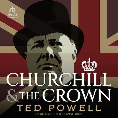 Churchill and the Crown – omslag til lydbogen af Ted Powell