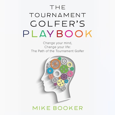The Tournament Golfer's Playbook