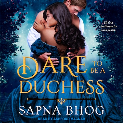 Dare to be a Duchess – omslag til lydbogen af Sapna Bhog