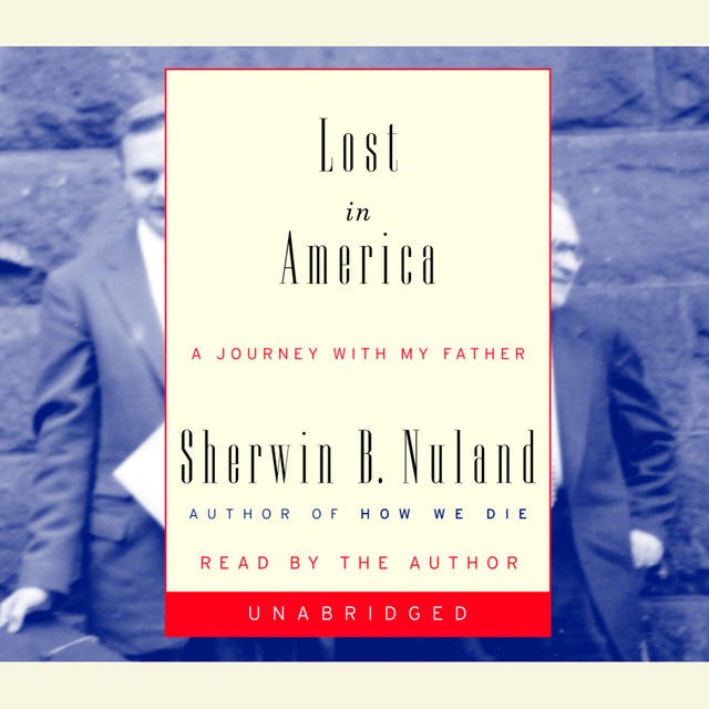 Lost in America: A Journey with My Father – omslag til lydbogen af Sherwin B Nuland