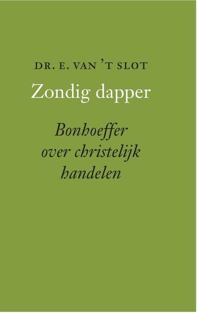 Zondig dapper: Bonhoeffer over christelijk handelen – omslag van het luisterboek van Edward van 't Slot