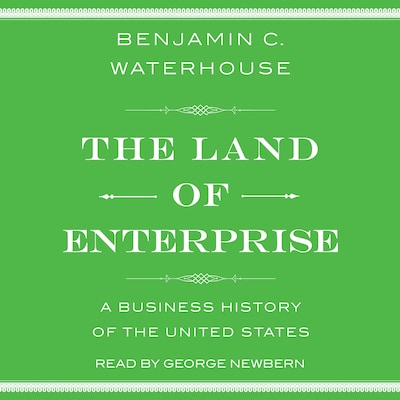 The Land of Enterprise – omslag til lydbogen af Benjamin C. Waterhouse