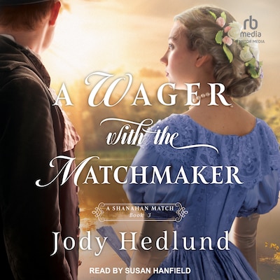 A Wager with the Matchmaker – omslag til lydbogen af Jody Hedlund
