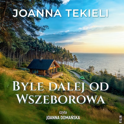 Byle dalej od Wszeborowa – okładka audiobooka, autor Joanna Tekieli