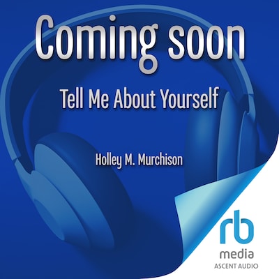 Tell Me About Yourself – omslag til lydbogen af Holley M. Murchison