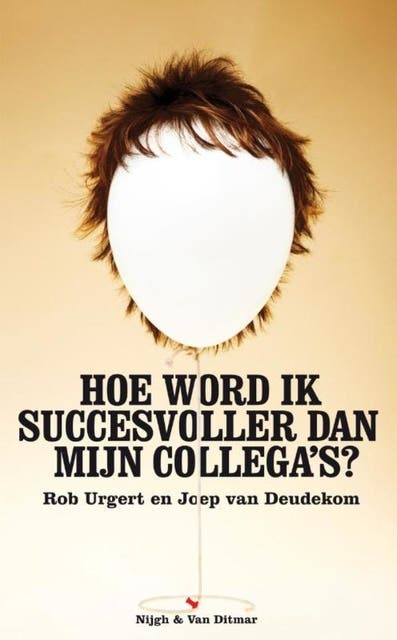 Hoe word ik succesvoller dan mijn collega's – omslag van het luisterboek van Joep van Deudekom,Rob Urgert